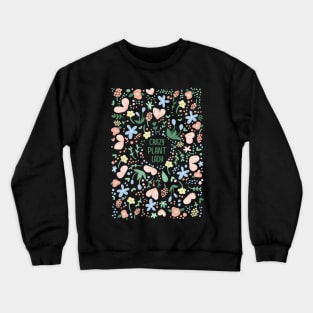 Crazy plant lady Crewneck Sweatshirt